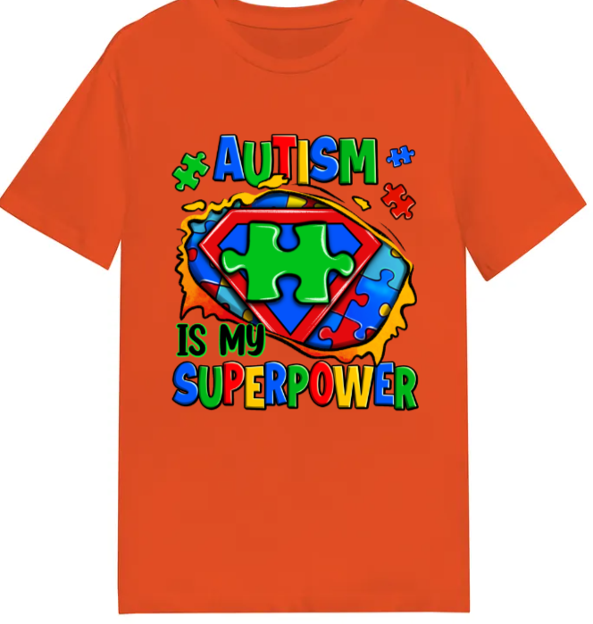 Adult unisex shirts #02 Autism my super power