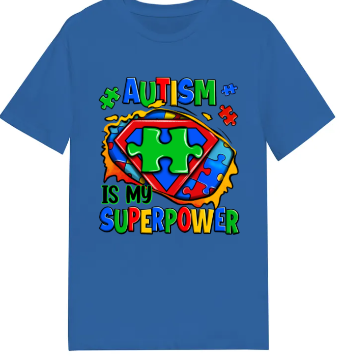 Adult unisex shirts #02 Autism my super power