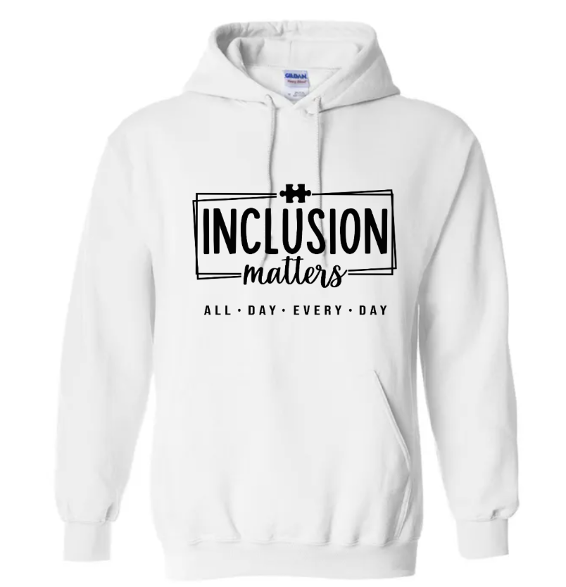 #117 Adult Hoodie "Inclusion Matters"