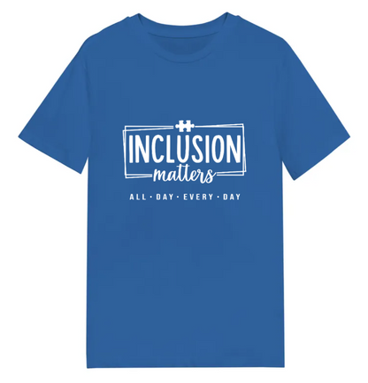 Adult unisex shirts #117 Autism Inclusion Matters